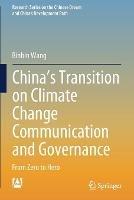 China’s Transition on Climate Change Communication and Governance: From Zero to Hero - Binbin Wang - cover