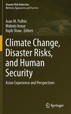 Climate Change, Disaster Risks, and Human Security: Asian Experience and Perspectives - cover