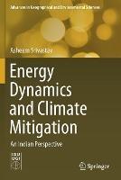 Libro in inglese Energy Dynamics and Climate Mitigation: An Indian Perspective  - Asheem Srivastav