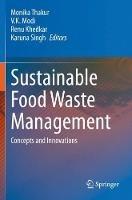 Sustainable Food Waste Management: Concepts and Innovations - cover