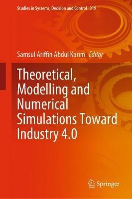 Theoretical, Modelling and Numerical Simulations Toward Industry 4.0 - cover