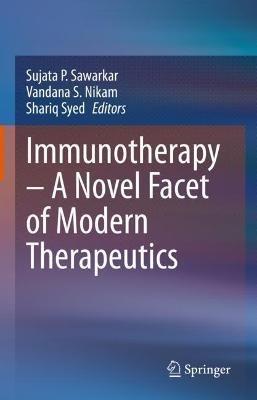 Immunotherapy – A Novel Facet of Modern Therapeutics - cover