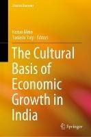 The Cultural Basis of Economic Growth in India