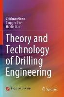 Theory and Technology of Drilling Engineering - Zhichuan Guan,Tinggen Chen,Hualin Liao - cover