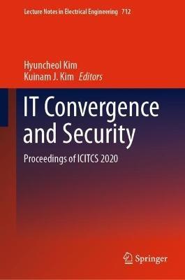 IT Convergence and Security: Proceedings of ICITCS 2020 - cover