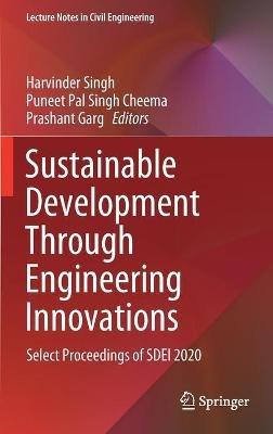 Sustainable Development Through Engineering Innovations: Select Proceedings of SDEI 2020 - cover