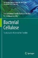 Bacterial Cellulose: Sustainable Material for Textiles - Subramanian Senthilkannan Muthu,R. Rathinamoorthy - cover