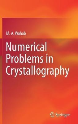 Numerical Problems in Crystallography - M. A. Wahab - cover