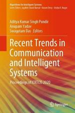 Recent Trends in Communication and Intelligent Systems: Proceedings of ICRTCIS 2020
