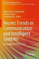 Recent Trends in Communication and Intelligent Systems: Proceedings of ICRTCIS 2020