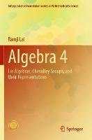 Algebra 4: Lie Algebras, Chevalley Groups, and Their Representations