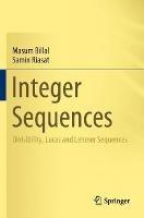 Integer Sequences: Divisibility, Lucas and Lehmer Sequences - Masum Billal,Samin Riasat - cover