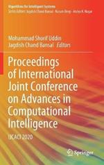 Proceedings of International Joint Conference on Advances in Computational Intelligence: IJCACI 2020