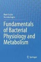 Fundamentals of Bacterial Physiology and Metabolism