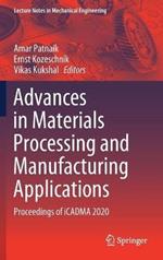 Advances in Materials Processing and Manufacturing Applications: Proceedings of iCADMA 2020