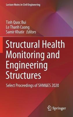 Structural Health Monitoring and Engineering Structures: Select Proceedings of SHM&ES 2020 - cover