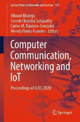 Computer Communication, Networking and IoT: Proceedings of ICICC 2020 - cover