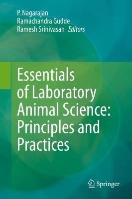 Essentials of Laboratory Animal Science: Principles and Practices - cover