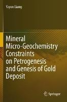 Mineral Micro-Geochemistry Constraints on Petrogenesis and Genesis of Gold Deposit