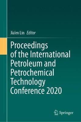 Proceedings of the International Petroleum and Petrochemical Technology Conference 2020 - cover