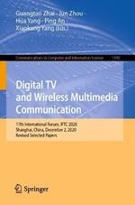 Digital TV and Wireless Multimedia Communication: 17th International Forum, IFTC 2020, Shanghai, China, December 2, 2020, Revised Selected Papers
