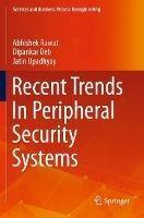 Recent Trends In Peripheral Security Systems