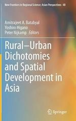 Rural–Urban Dichotomies and Spatial Development in Asia
