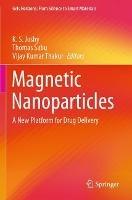 Magnetic Nanoparticles: A New Platform for Drug Delivery - cover