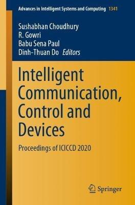 Intelligent Communication, Control and Devices: Proceedings of ICICCD 2020 - cover