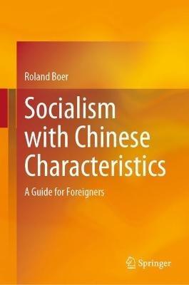 Socialism with Chinese Characteristics: A Guide for Foreigners - Roland Boer - cover