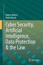 Cyber Security, Artificial Intelligence, Data Protection & the Law