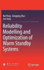 Reliability Modelling and Optimization of Warm Standby Systems