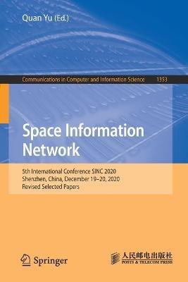 Space Information Network: 5th International Conference SINC 2020, Shenzhen, China, December 19–20, 2020, Revised Selected Papers - cover