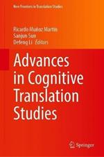 Advances in Cognitive Translation Studies