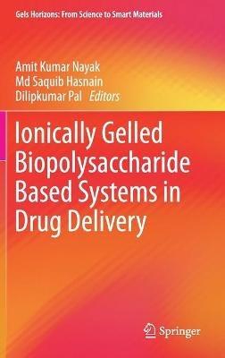 Ionically Gelled Biopolysaccharide Based Systems in Drug Delivery - cover