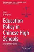 Education Policy in Chinese High Schools: Concept and Practice - Jian Li,Eryong Xue - cover