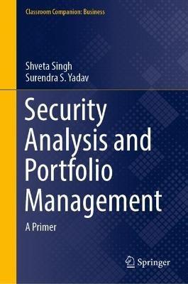 Security Analysis and Portfolio Management: A Primer - Shveta Singh,Surendra S. Yadav - cover