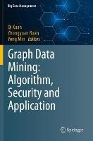 Graph Data Mining: Algorithm, Security and Application - cover