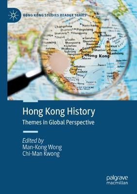 Hong Kong History: Themes in Global Perspective - cover