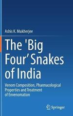 The 'Big Four’ Snakes of India: Venom Composition, Pharmacological Properties and Treatment of Envenomation