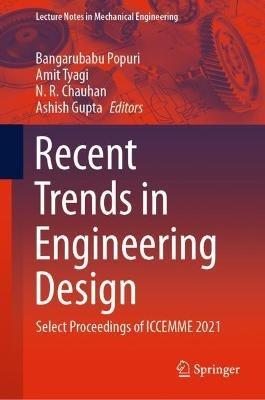 Recent Trends in Engineering Design: Select Proceedings of ICCEMME 2021 - cover