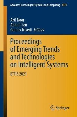 Proceedings of Emerging Trends and Technologies on Intelligent Systems: ETTIS 2021 - cover