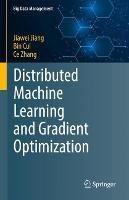Distributed Machine Learning and Gradient Optimization - Jiawei Jiang,Bin Cui,Ce Zhang - cover
