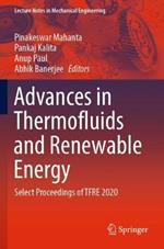 Advances in Thermofluids and Renewable Energy: Select Proceedings of TFRE 2020
