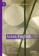 Asian English: Histories, Texts, Institutions