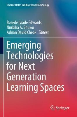 Emerging Technologies for Next Generation Learning Spaces - cover