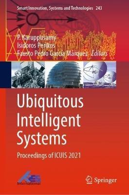 Ubiquitous Intelligent Systems: Proceedings of ICUIS 2021 - cover