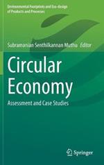 Circular Economy: Assessment and Case Studies