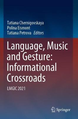 Language, Music and Gesture: Informational Crossroads: LMGIC 2021 - cover