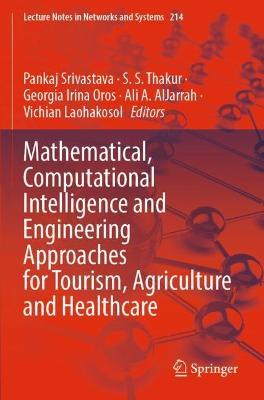 Mathematical, Computational Intelligence and Engineering Approaches for Tourism, Agriculture and Healthcare - cover